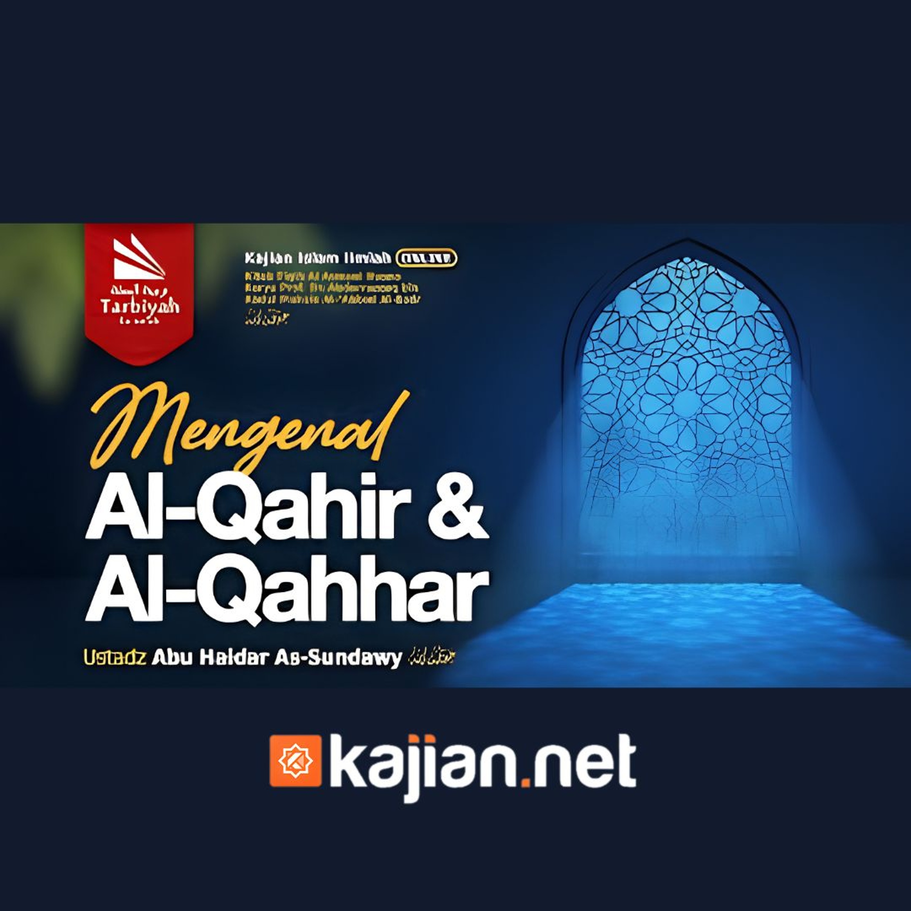 Mengenal Al-Qahir & Al-Qahhar (Fiqih Asmaul Husna) #50 - Ustadz Abu Haidar As-Sundawy حفظه الله episode artwork