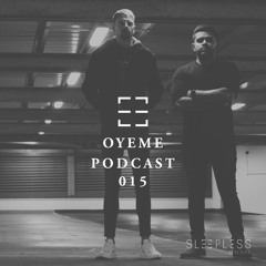 Sleepless Musik Podcast 015 - OYEME
