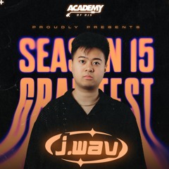 ACADEMY OF DJs SEASON 15 (GRAD SET) | J.Wav