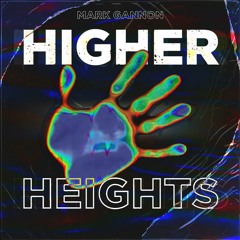 Mark Gannon - Higher Heights