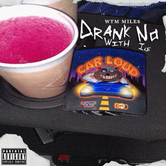 Drank With No Ice