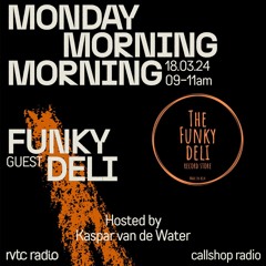 RVTC´s Mornday Morning Morning w/ DJ Supatrack (Funky Deli) & Kaspar van de Water