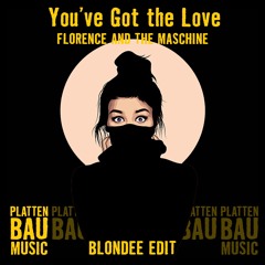 Florence + The Machine - You've Got the Love (Blondee Edit)