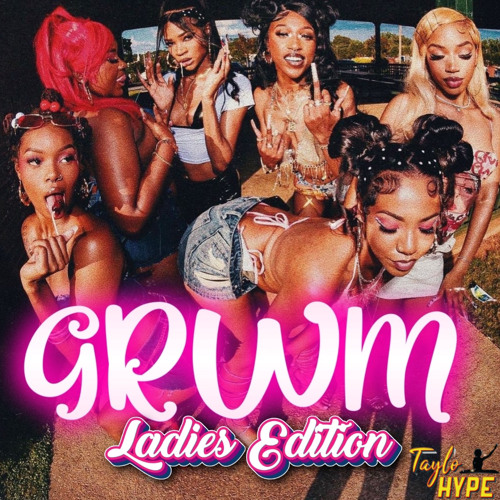 GRWM: LADIES EDITION 🦹🏽‍♀️💅🏽