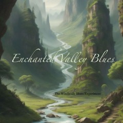Enchanted Valley Blues