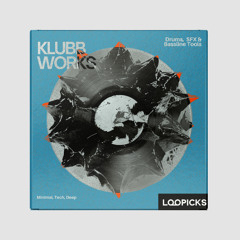 KlubbWorks – Drums, Bass & SFX Toolkit for Minimal, Tech & Deep House