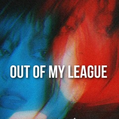 Out Of My League