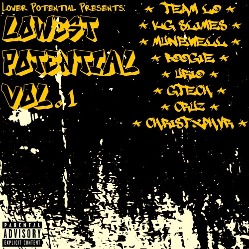 Lowest Potential, Vol. 1 w/ Team LO, Kg Slimes, munewell, Boogle, urio, GTech & Matt Cruz