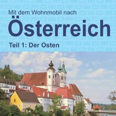 Mit dem Wohnmobil nach Österreich: Teil 1: Der Osten (Womo-Reihe)  FULL PDF