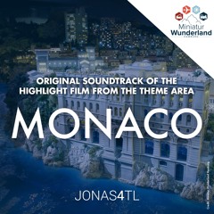 Monaco (Original Soundtrack of the Monaco Highlight Film from Miniatur Wunderland)