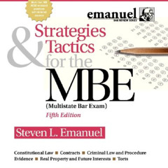ACCESS PDF 🖍️ Strategies & Tactics for the MBE, Fifth Edition (Emanuel Bar Review) b