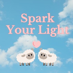 Spark your light
