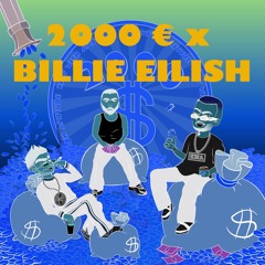 2000 Euro x Billie Eilish (Jamule x Fourty x Armani White)