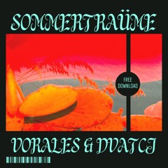 Vorales & DVATCJ - Sommertraüme (Original Mix)