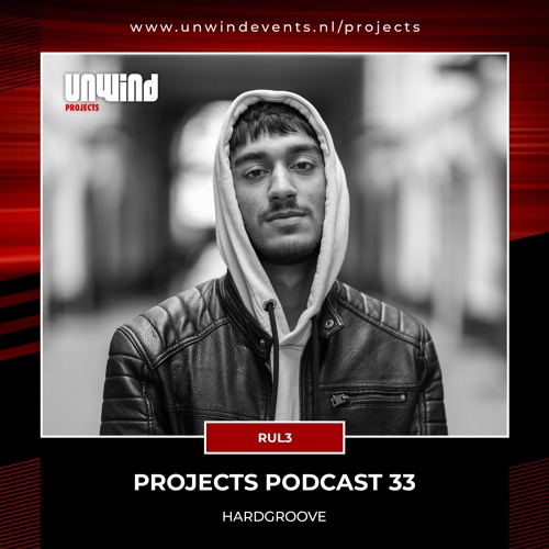 Projects Podcast 33 - RUL3 / HardGroove