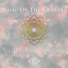 Music Of The Chakras - Native Flute Album