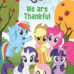 [GET] EPUB 📮 My Little Pony: We Are Thankful (Passport to Reading Level 2) by  Russe