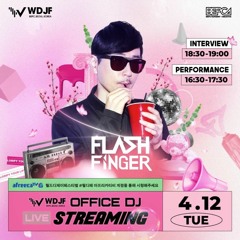 Flash Finger - WDJF Office DJ Set Live 12th April, 2022