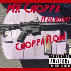 Choppa Flow Ft. Lil Blunt (Official)