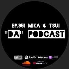 Ep.351 Mika & Tsui