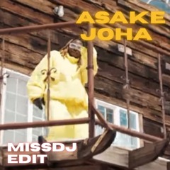 Asake - Joha (MISSDJ Edit)