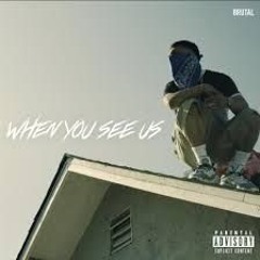 BRUTAL - When You See Us