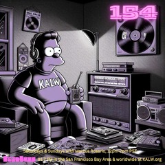 #154 • Live on KALW 91.7 FM San Francisco Bay Area • March 3, 2024