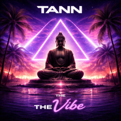 TANN - The Vibe
