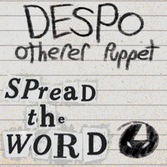 Spread The Word [Deltarune: The Despo-Otherer Puppet]