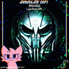 Skollorus - Annihilate VIP (LguaTempo Edit)