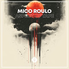 Mico Roulo - Aspect Of Tape