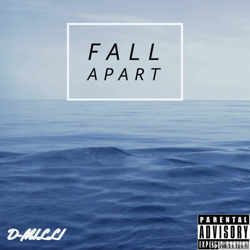 Fall Apart (Prod. Blue Skai Beats) by D 
