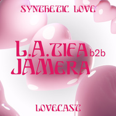 Love Cast  006 L.A.tifa b2b JAMera