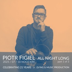 Exclusive All Night Long - Noce KRK - 2025-07-18 - Part 1 of 3