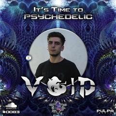 It's Time to Psychedelic #0083 by VOID [143 BPM]