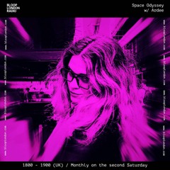 Space Odyssey w/ Ardee - 13.07.24