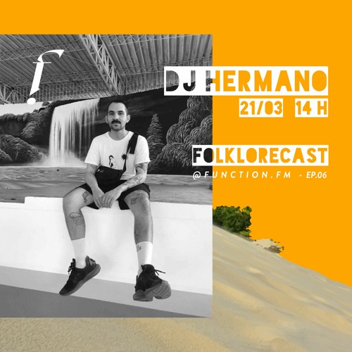 FOLKLORECAST @ EP06 — DJ Hermano