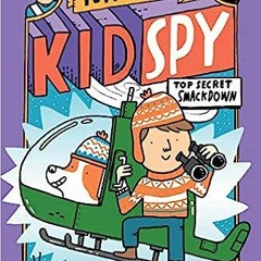 [PDF] Download Top Secret Smackdown (Mac B., Kid Spy #3) BY Mac Barnett (Author),Mike Lowery (I