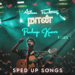 Enna Naan Seiven - Sped Up - Pradeep Kumar - KISHEN>3.mp3