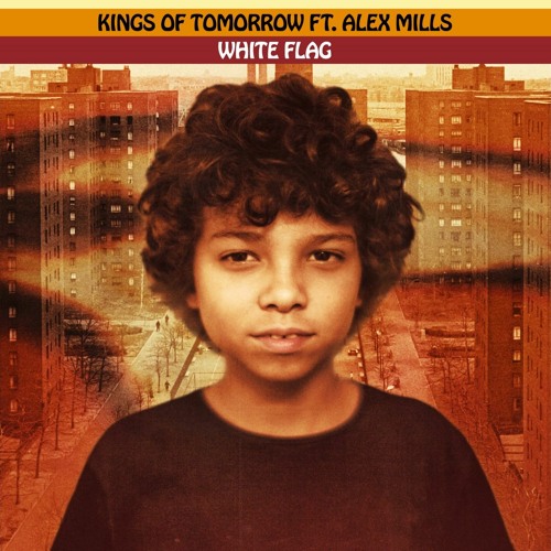 Kings Of Tomorrow ft Alex Mills | WHITE FLAG | deepvisionz