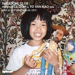Paradoxe Club : Le Dom & To Van Kao B2B - 12 Octobre 2022