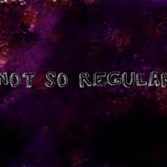 Not So Regular - Cartoon Corruption