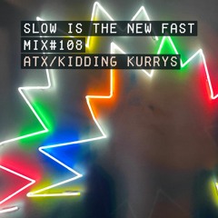 Mix #108 – ATX & Kidding Kurrys