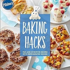 // Baking Hacks: Fun and Inventive Recipes with Refrigerated Dough (Pillsbury Cooking) _ Pillsb