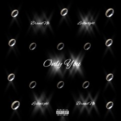 only you (ft. LVSTNXGHT).mp3