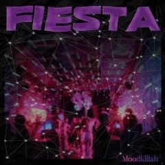 Fiesta (Global Guaracha) - Moodkillah