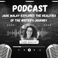 Jade Malay Explores the Realities of the Writer’s Journey