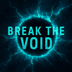 Break the Void