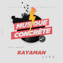 Musique Concrète Radio Show #102 With Special Guest Kayaman