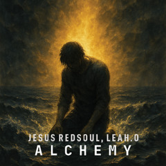 Jesus RedSoul, Leah.O - Alchemy (Radio Edit)
